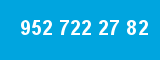 952 722 27 82